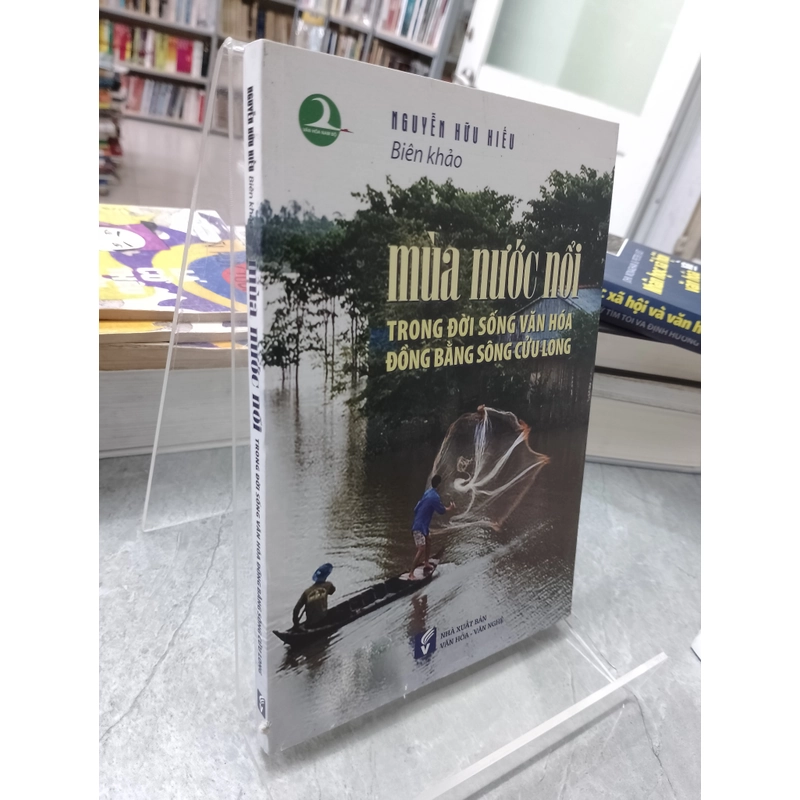 MÙA NƯỚC NỔI TRONG ĐỜI SỐNG VĂN HOÁ ĐỒNG BẰNG SÔNG CỬU LONG 493384