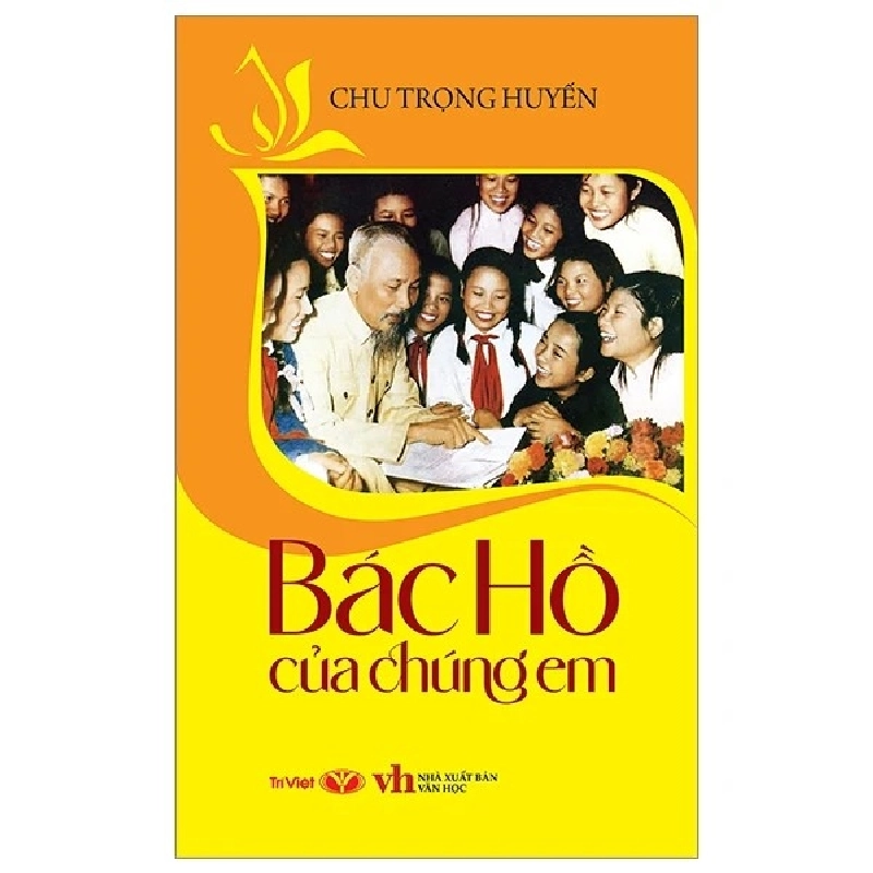 Bác Hồ của chúng em - Trí Việt - TB 2023 [TSTK] 1018593