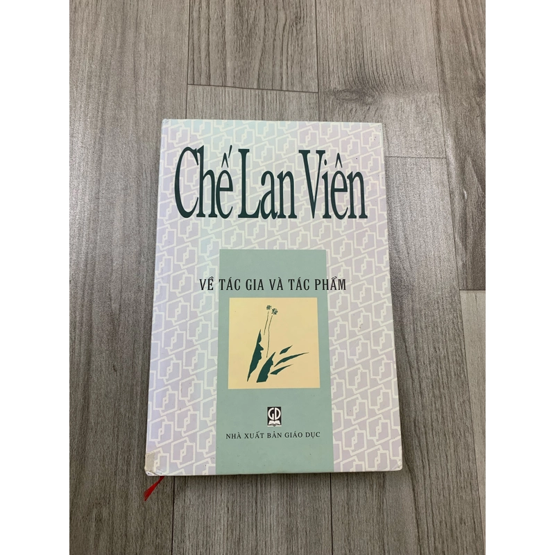 Chế lan viên về tác gia và tác phẩm. Bìa cứng. 999 469889
