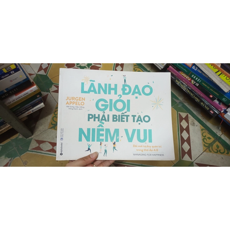 Lãnh Đạo Giỏi Phải Biết Tạo Niềm Vui 543237
