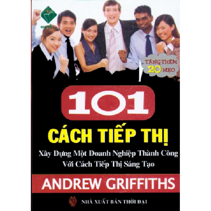 101 Cách Tiếp Thị Xây Dựng Một Doanh Nghiệp Thành Công Với Cách Tiếp Thị Sáng Tạo - Andrew Griffiths ASB.PO Oreka Blogmeo 230225 395133