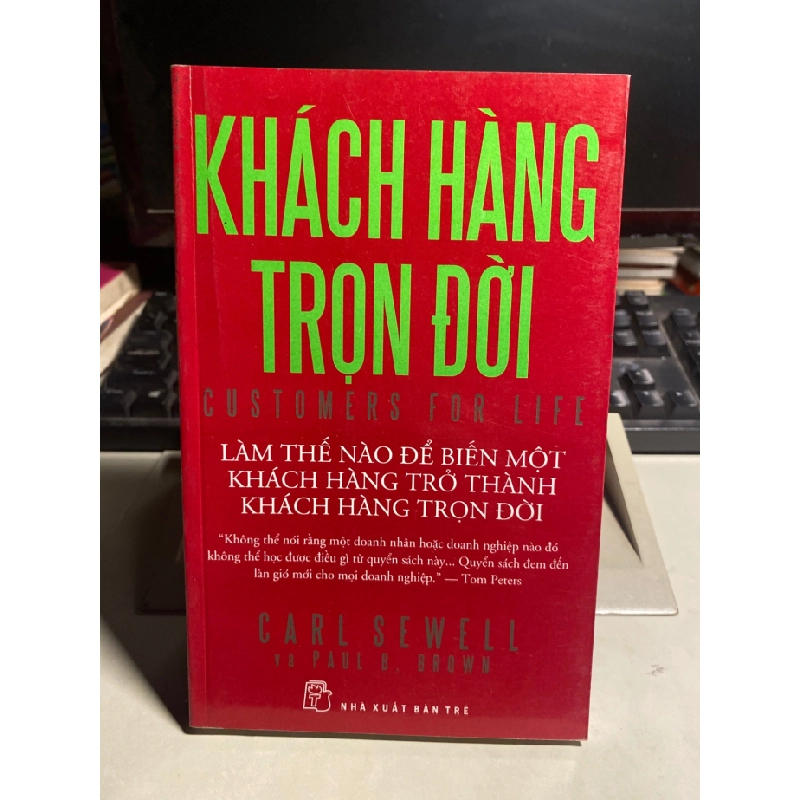 KHÁCH HÀNG TRỌN ĐỜI -Tác giả: Carl Sewell & Paul B.Brown -NXB Trẻ 2009-Sách lưu kho mới 90% STB1199 456733