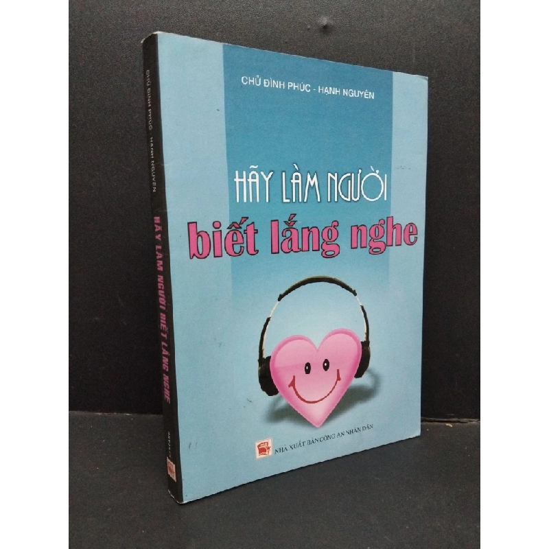 Hãy làm người biết lắng nghe mới 90% bẩn bìa, ố nhẹ 2009 HCM1710 Chử Đình Phúc, Hạnh Nguyên VĂN HỌC 304079