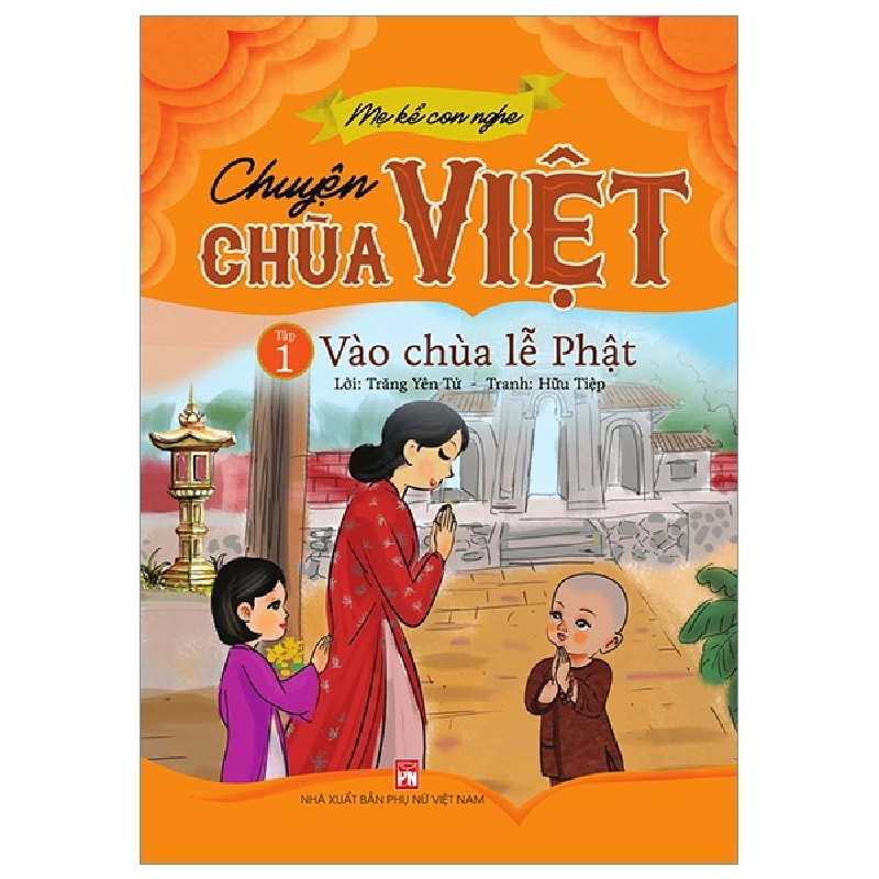 Mẹ Kể Con Nghe - Chuyện Chùa Việt - Tập 1: Vào Chùa Lễ Phật (2022) - Trăng Yên Tử, Hữu Tiệp 743531