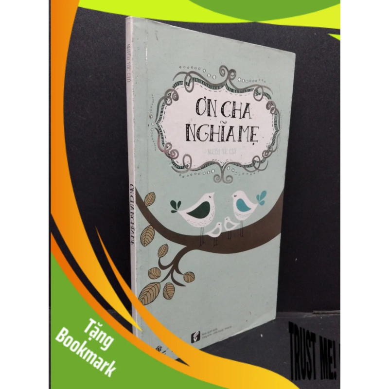 (TẶNG BOOKMARK) Ơn cha nghĩa mẹ mới 80% ố vàng 2013 RBK.ASB0609 950262