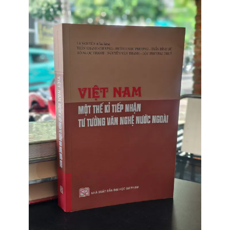 Việt Nam một thế kỉ tiếp nhận tư tưởng văn nghệ nước ngoài - Lã Nguyên chủ biên 688825