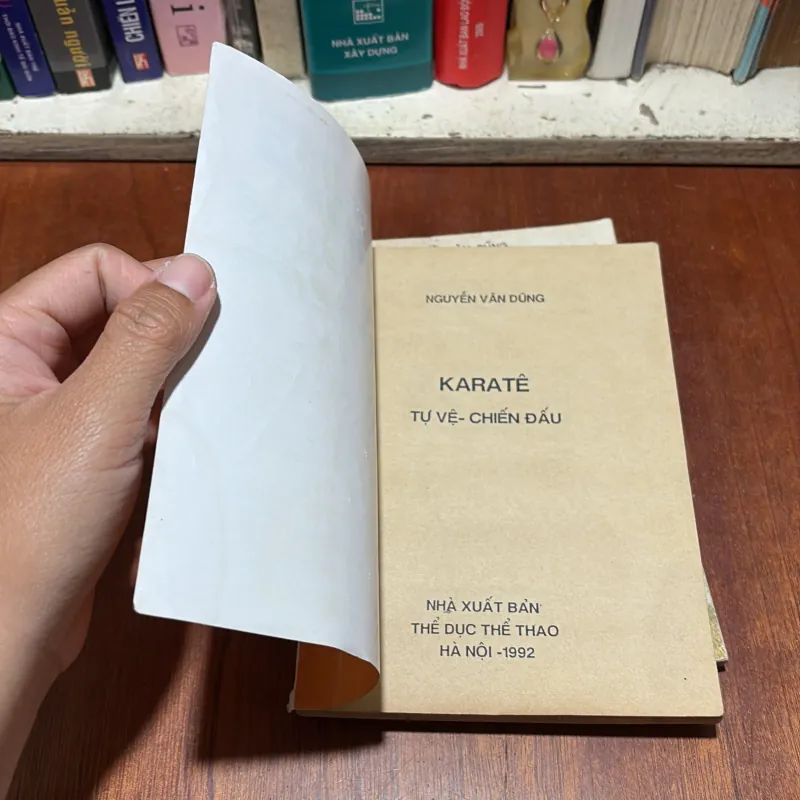 II Sách Võ Thuật: KARATE _ Tự Vệ Chiến Đấu - Võ Sư Nguyễn Văn Dũng - 1990, 1992 790718
