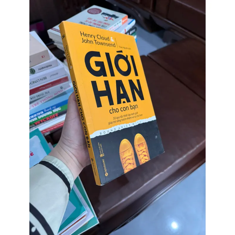 GIỚI HẠN CHO CON BẠN (BOUNDARIES WITH KIDS) – Henry Cloud & John Townsend- K4 1023158