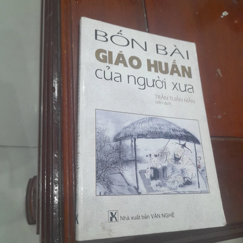 BỐN BÀI GIÁO HUẤN của Người xưa 525311