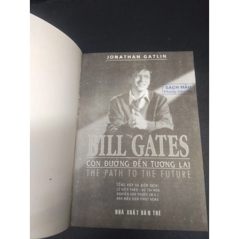 Bill Gates con đường đến tương lai - Jonathan Gatlin 2006 mới 80% bẩn nhẹ có mộc HCM0305 kỹ năng 914207