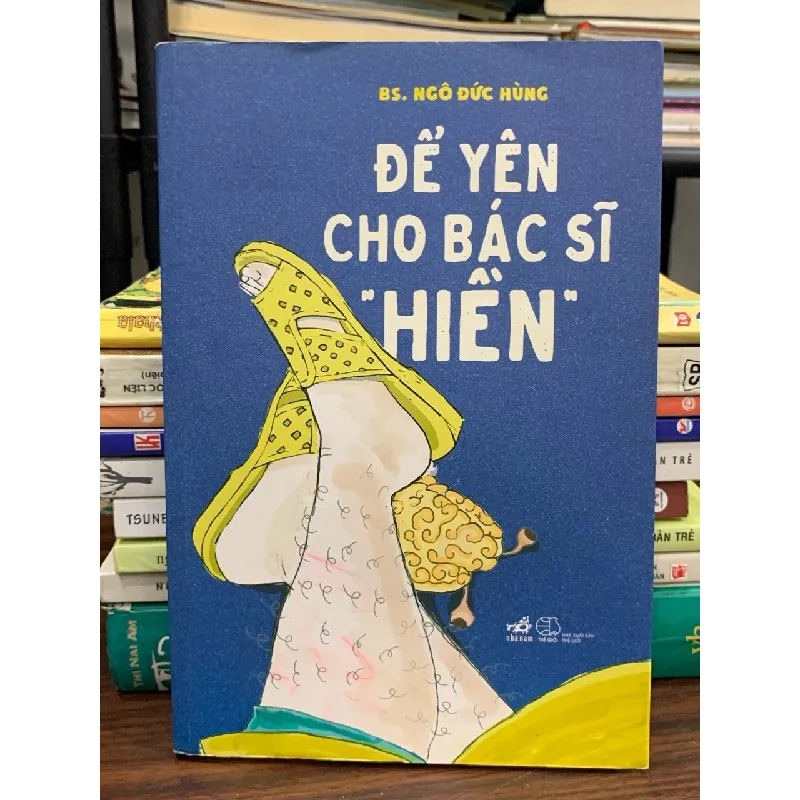 Để yên cho bác sĩ “hiền” — BS. Ngô Đức Hùng 577663