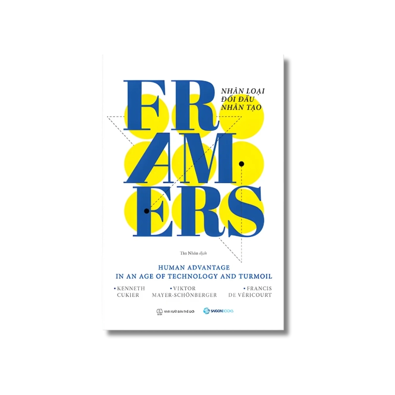 Nhân loại đối đầu nhân tạo - Francis De Véricourt ; Kenneth Cukier ; Viktor Mayer-Schönberger 725247