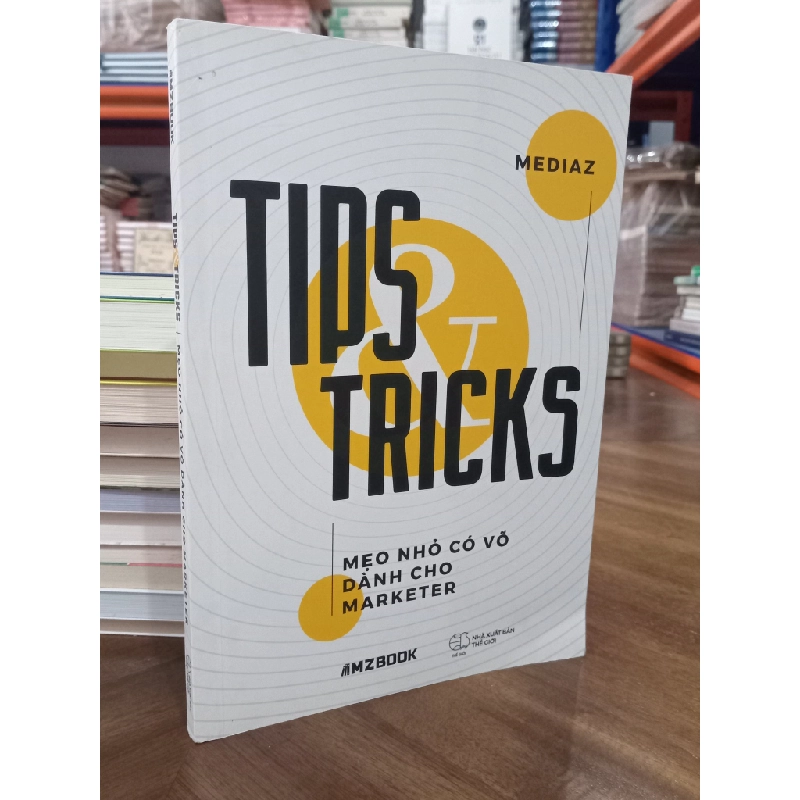 Tips & Tricks: Mẹo nhỏ có võ dành cho marketer 459674