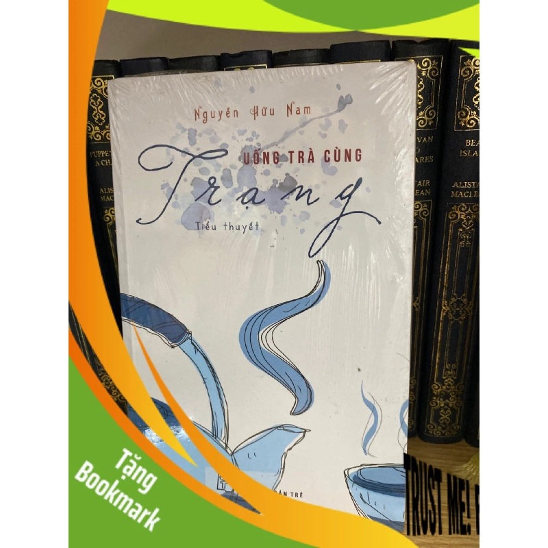 (TẶNG BOOKMARK) Uống Trà Cùng Trạng- Nguyễn Hữu Nam Sách văn học RBK0302 955924