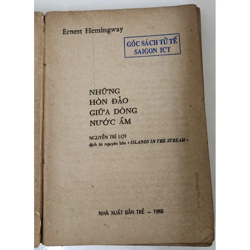 Tiểu thuyết của nhà văn Ernest Hemingway: NHỮNG HÒN ĐẢO GIỮA DÒNG NƯỚC ẤM 791346