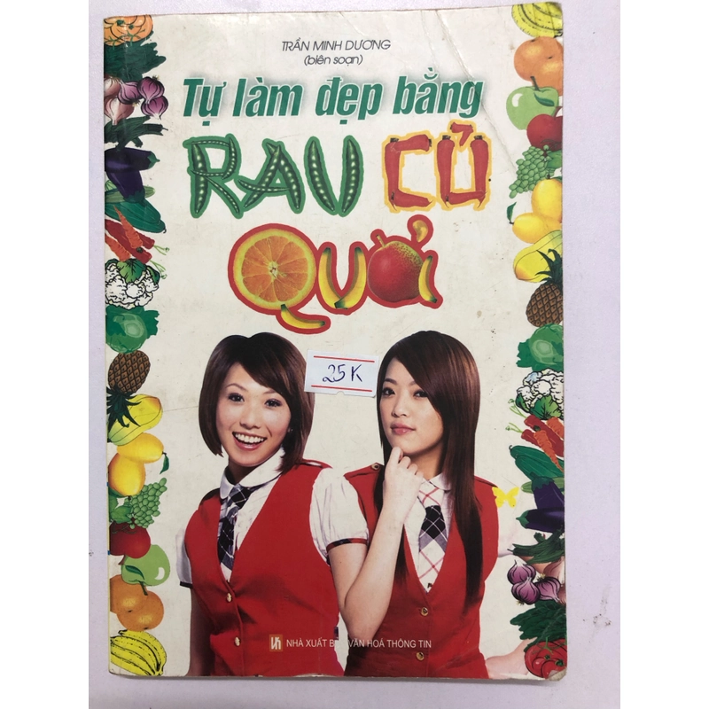 TỰ LÀM ĐẸP BẰNG RAU CỦ QUẢ  - 159 trang, nxb: 2008 320468