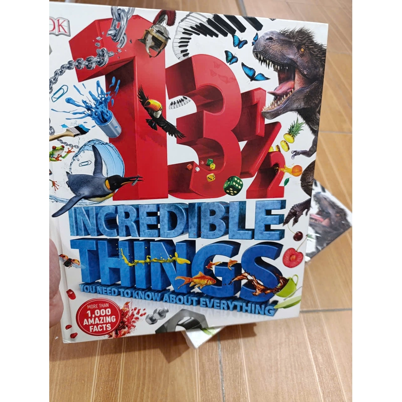 13½ Incredible Things You Need To Know About Everything (DK) 327005