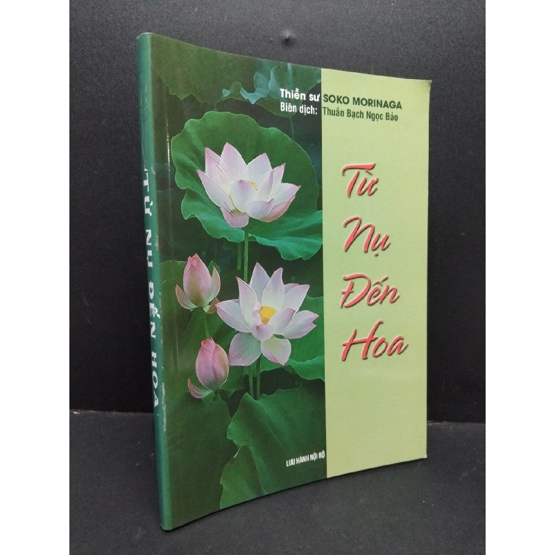 Từ nụ đến hoa mới 80% bẩn bìa, ố nhẹ HCM2410 Thiền sư Soko Morinaga TÂM LINH - TÔN GIÁO - THIỀN 918046