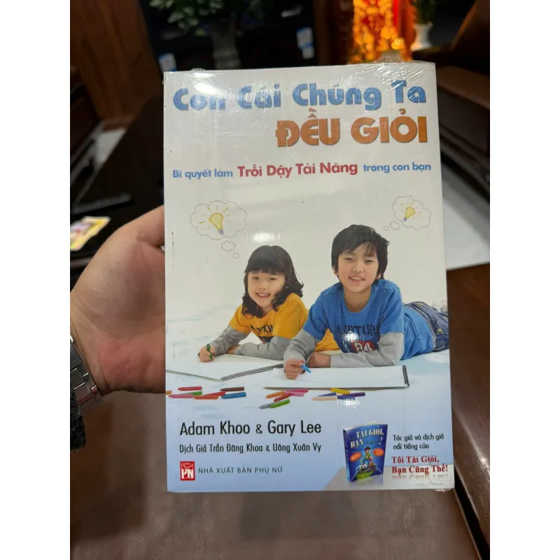 CON CÁI CHÚNG TA ĐỀU GIỎI – BÍ QUYẾT ĐÁNH THỨC TÀI NĂNG TRONG TRẺ- K5 1033862