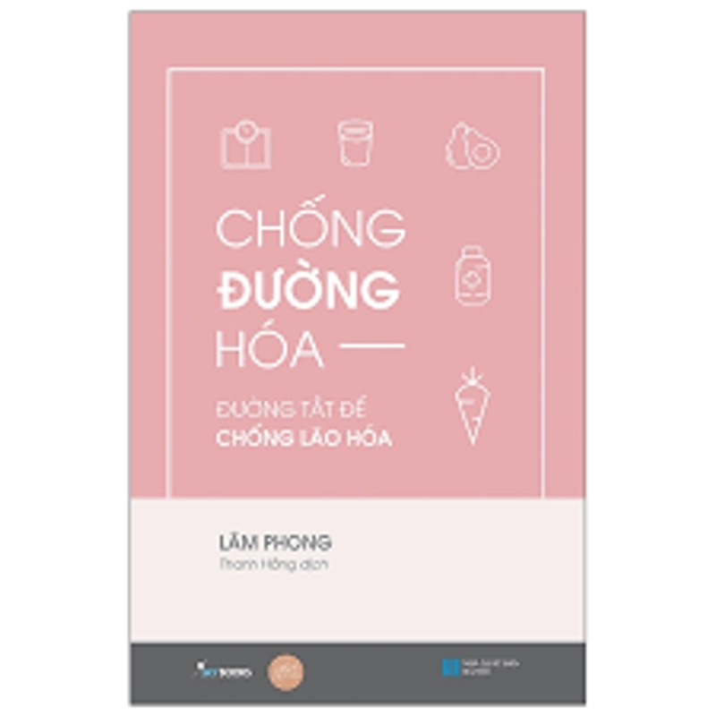 Chống Đường Hóa - Đường Tắt Để Chống Lão Hóa 540322