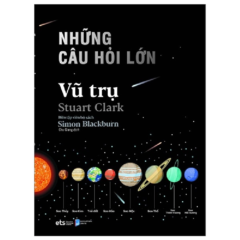 Những Câu Hỏi Lớn - Vũ Trụ - Stuart Clark, Simon Blackburn 287376