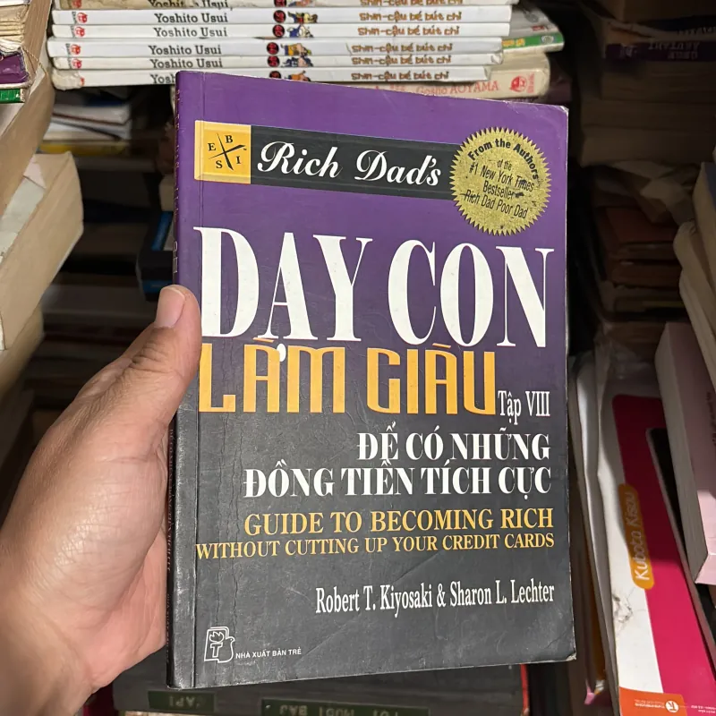 II Dạy Con Làm Giàu _ Để Có Những Đồng Tiền Tích Cực (Tập 8) - ROBERT T. KIYOSAKI 779252