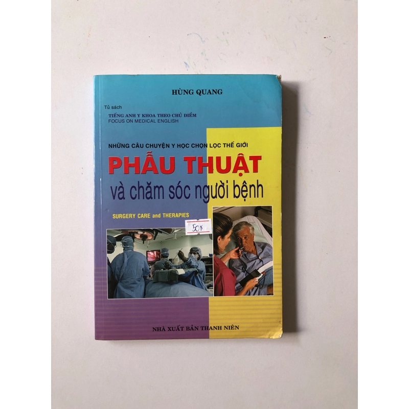 PHẪU THUẬT VÀ CHĂM SÓC NGƯỜI BỆNH ( sách dịch) - 264 trang, nxb: 2005 324924