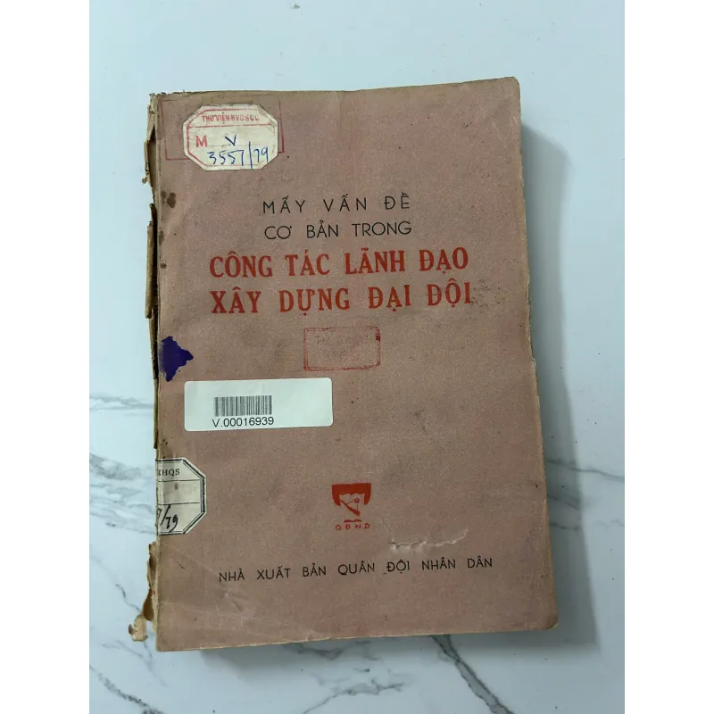 Mấy vấn đề cơ bản trong công tác lãnh đạo xây dựng đại đội – Nhiều tác giả 758308