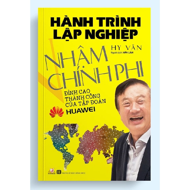 Hành trình lập nghiệp Nhậm Chính Phi - Hy Văn 497463