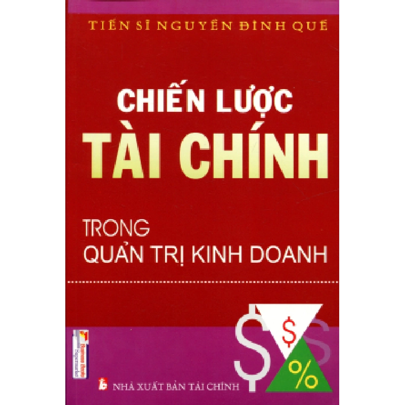 Chiến Lược Tài Chính Trong Quản Trị Kinh Doanh - Nguyễn Đình Quế ASB.PO Oreka Blogmeo 230225 516382