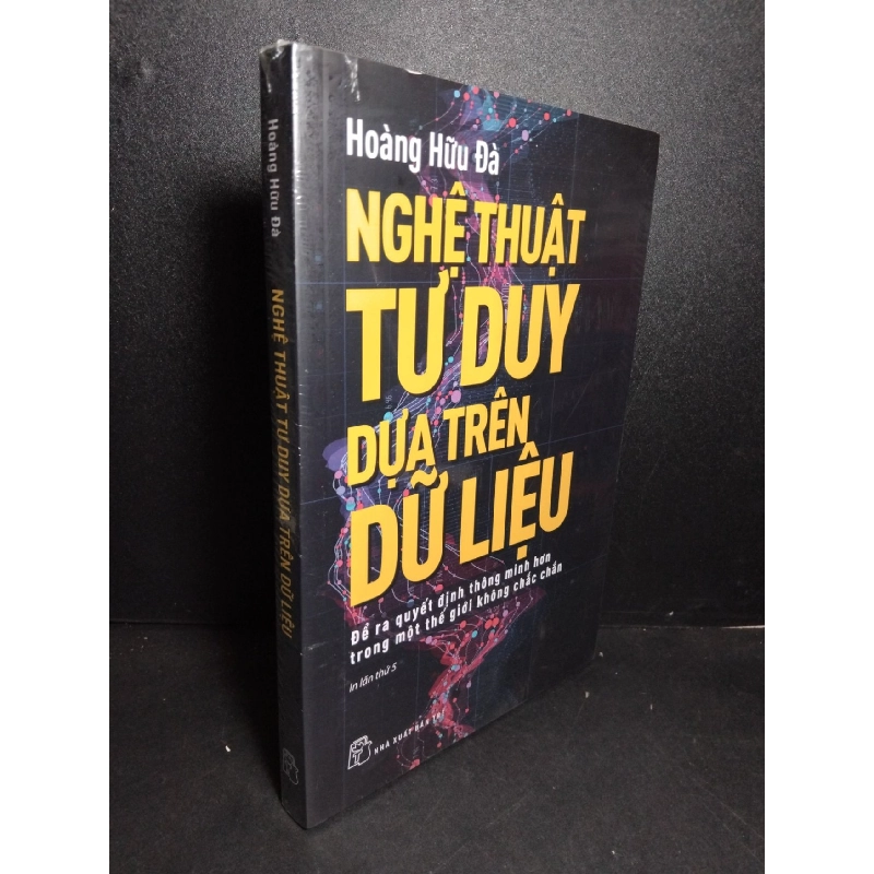 Nghệ thuật tư duy dựa trên dữ liệu mới 100% Hoàng Hữu Đà HCM2103 KỸ NĂNG 924609