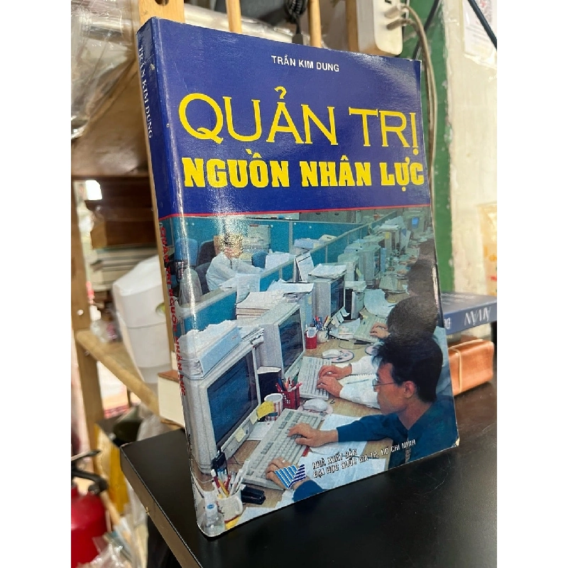 Quản Trị Nguồn Nhân Lực - Trần Kim Dung, Trần Trọng Thủy 352484