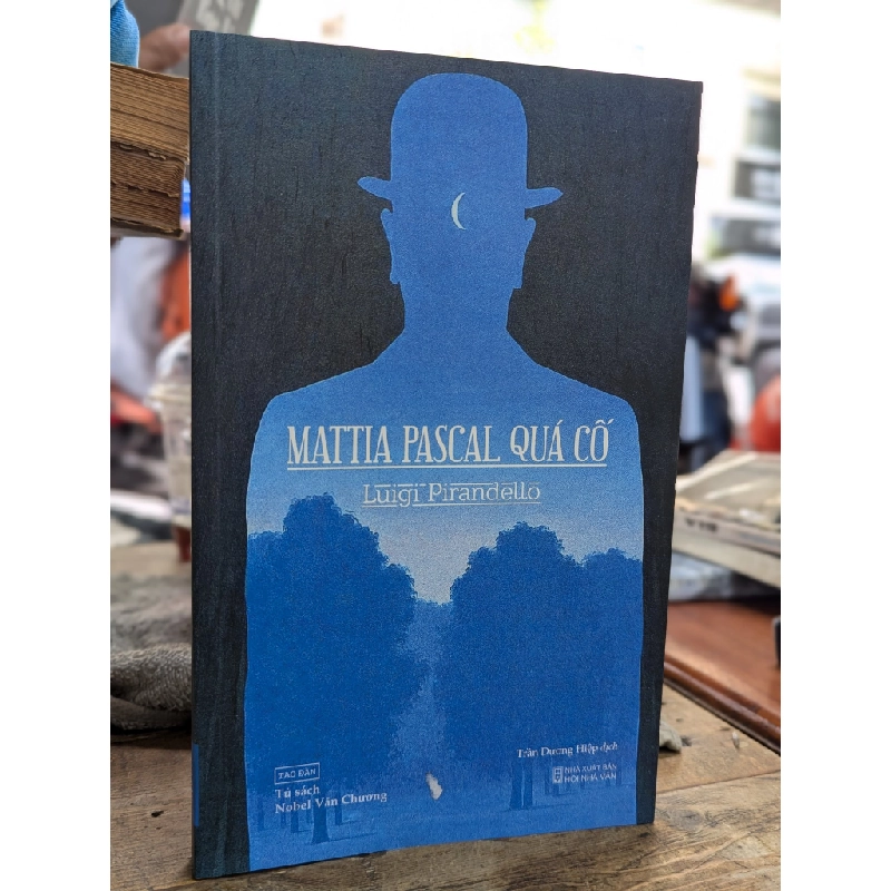 MATTIA PASCAL QUÁ CỐ - LUIGI PIRANDELLO 273291