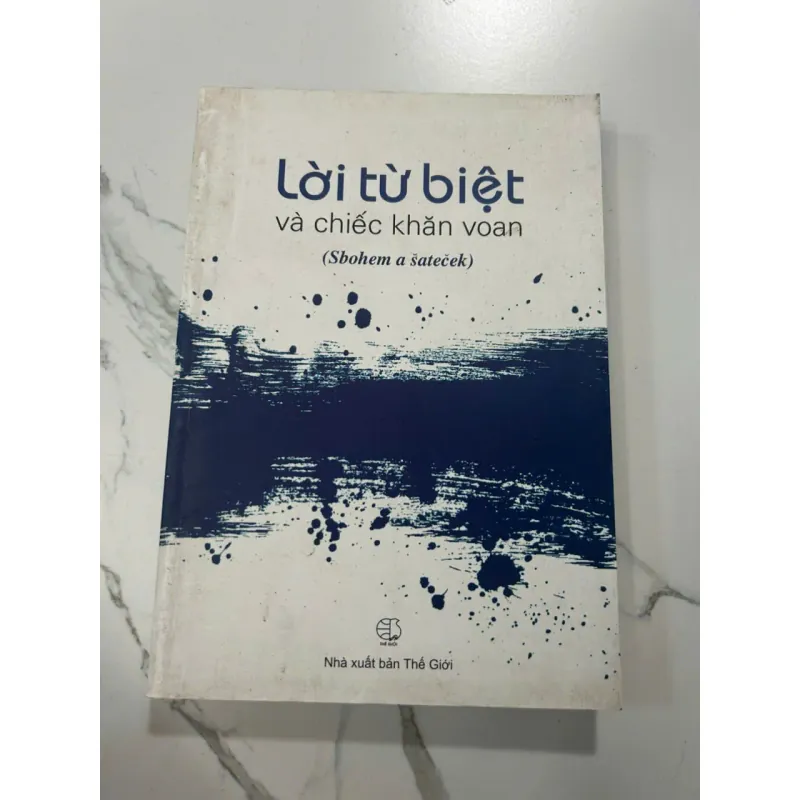 LỜI TỪ BIỆT VÀ CHIẾC KHĂN VOAN (Sbohem a šáteček) - Ludvík Vaculík 606782