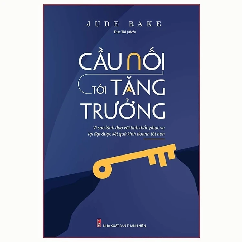 Cầu Nối Tới Tăng Trưởng: Vì Sao Lãnh Đạo Với Tinh Thần Phục Vụ Lại Đạt Được Kết Quả Kinh Doanh Tốt Hơn  Mới 100% HCM.PO 2020 Oreka-Blogmeo 135501