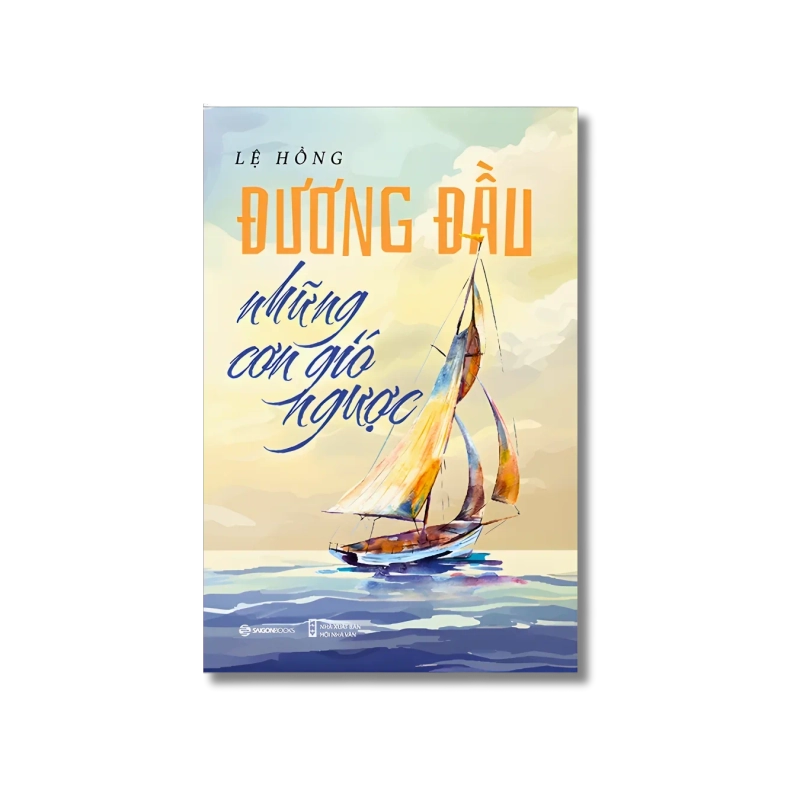 ĐƯƠNG ĐẦU VỚI NHỮNG CƠN GIÓ NGƯỢC - Lệ Hồng 722188