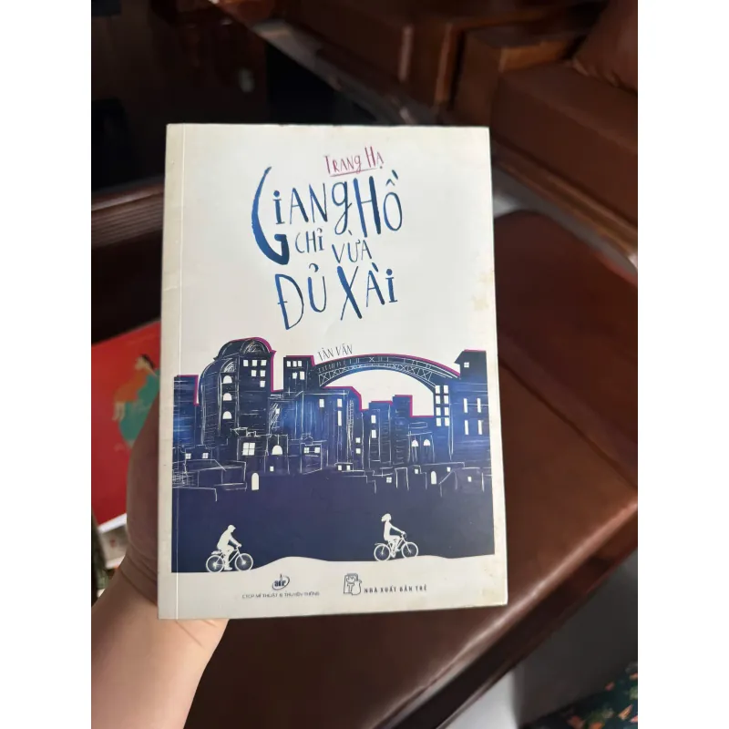 “Giang Hồ Chỉ Vừa Đủ Xài – Trang Hạ” - K3 1008203