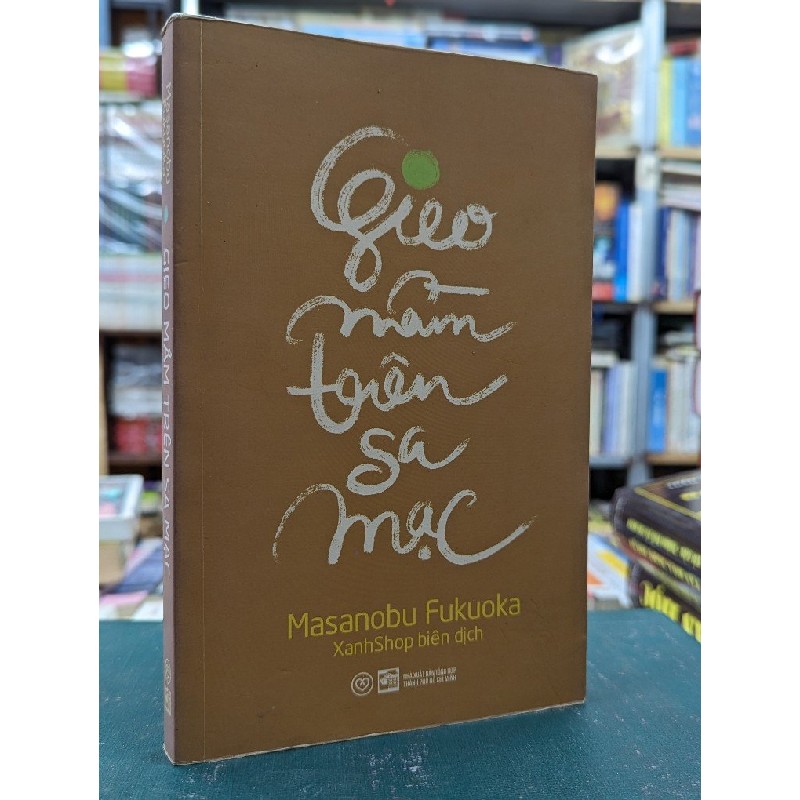 Gieo mầm trên sa mạc - Masanobu Fukuoka 121277