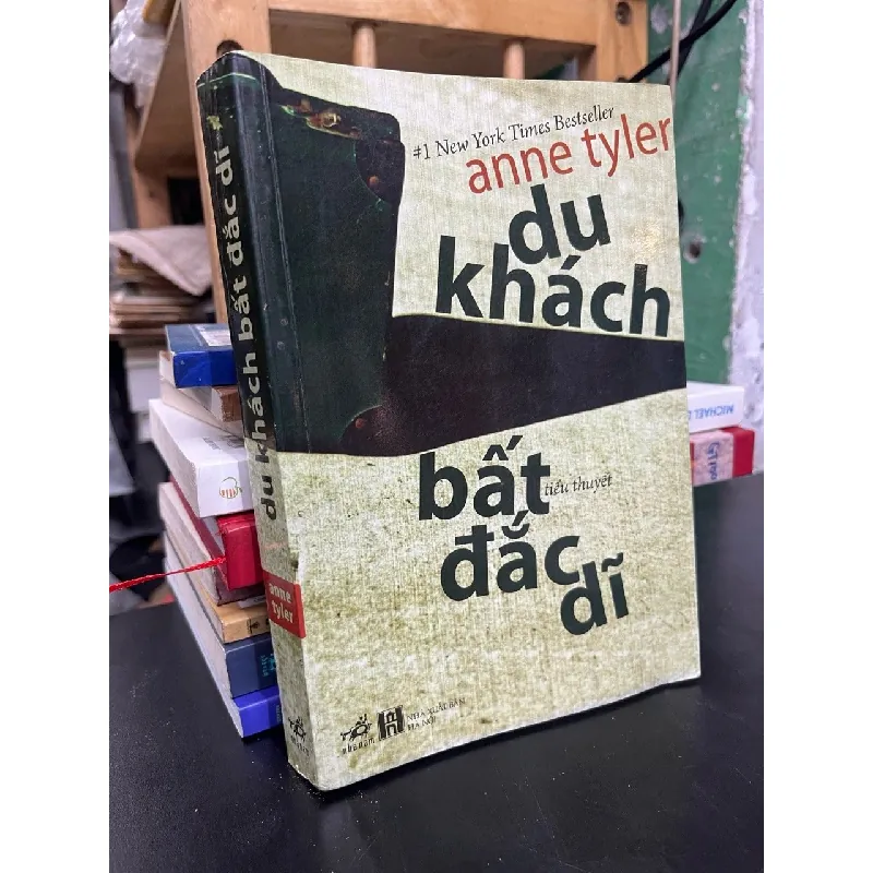 Du khách bất đắc dĩ - Anne Tyler 700879