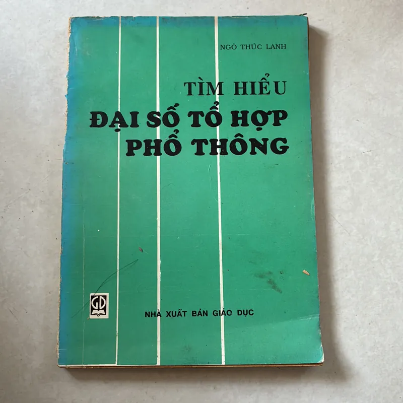 Tìm hiểu đại số tổ hợp phổ thông - Ngô Thúc Lanh 739492