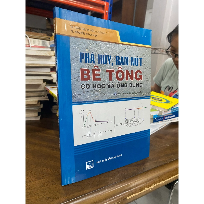 Phá hủy, rạn nứt  bê tông cơ học và ứng dụng - TS. Trần Thế Truyền 460786