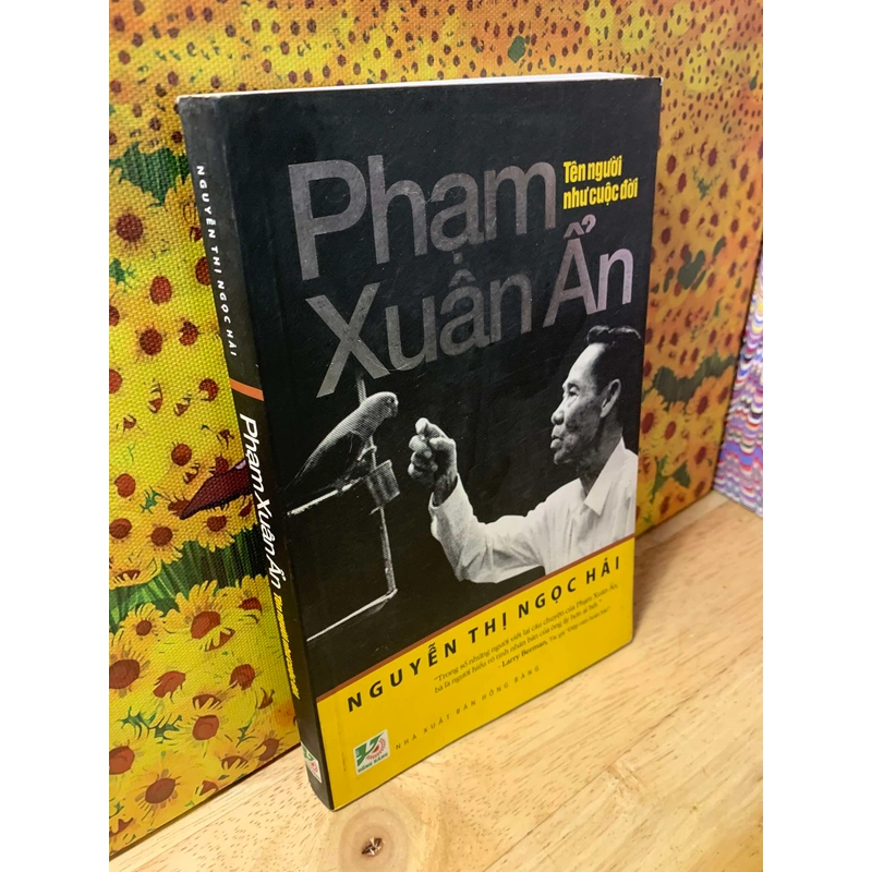 Phạm Xuân Ẩn, Tên Người Như Cuộc Đời - Nguyễn Thị Ngọc Hải 541988