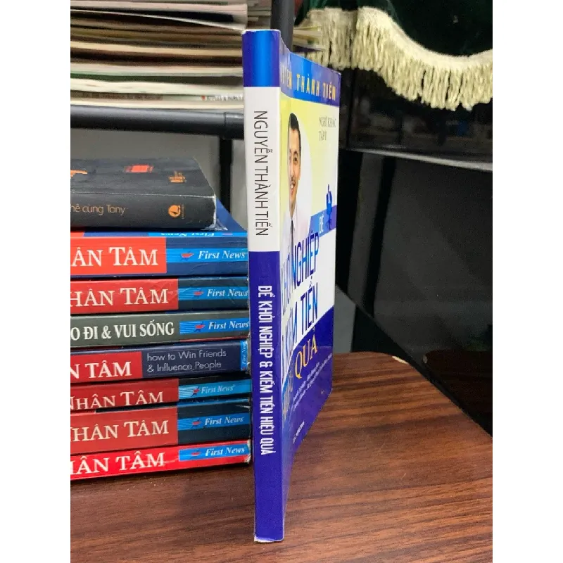 Khởi nghiệp và kiếm tiền hiệu quả - Nguyễn Thành Tiến 675465