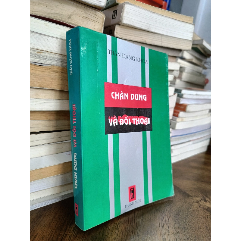 Chân dung và đối thoại - Trần đăng Khoa 124686