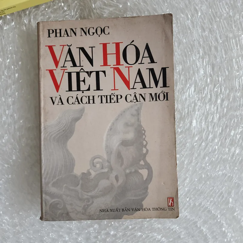 Văn hóa Việt Nam và cách tiếp cận mới | Phan Ngọc 694783