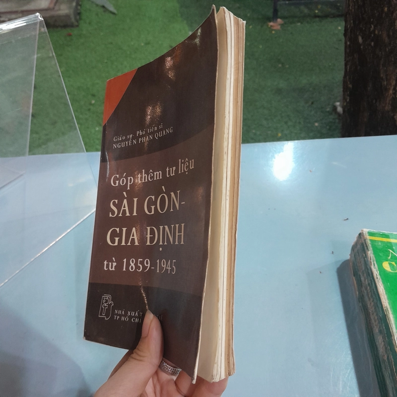 GÓP THÊM  TƯ LIỆU SÀI GÒN - GIA ĐỊNH TỪ 1859 - 1945 - NGUYỄN PHAN QUANG 463161