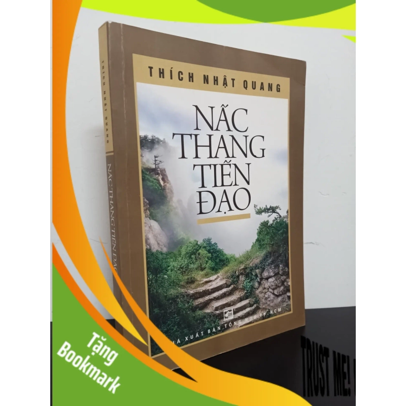 (TẶNG BOOKMARK) Nấc Thang Tiến Đạo (2012) - Thích Nhật Quang Mới 90% RBK.ASB2102 948315