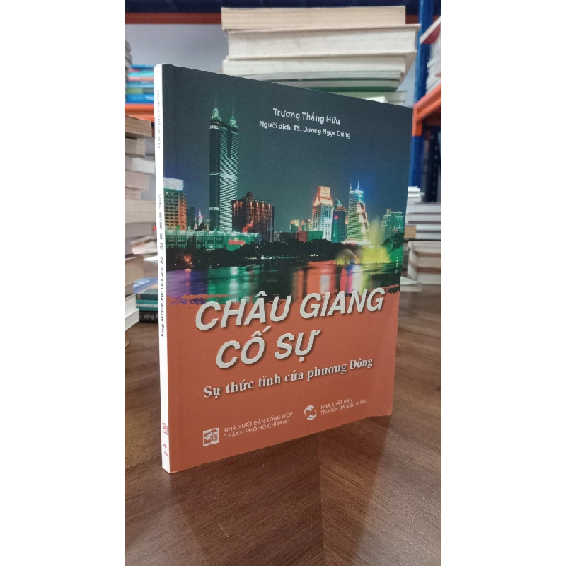 Châu Giang cố sự: sự thức tỉnh của Phương Đông - Trương Thắng Hữu 145947