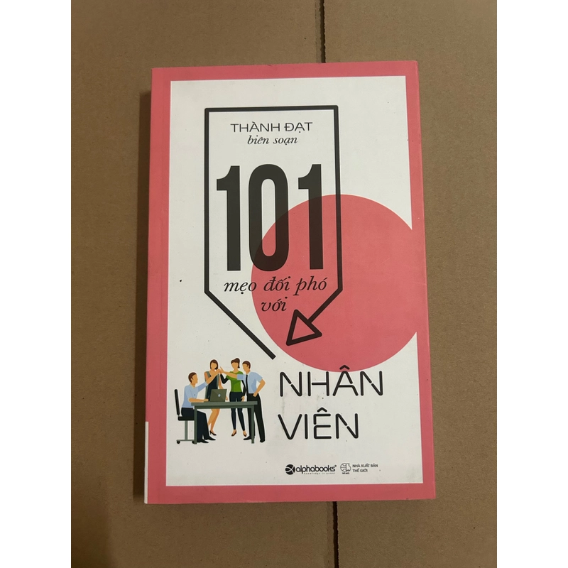101 mẹo đối phó với nhân viên 531504