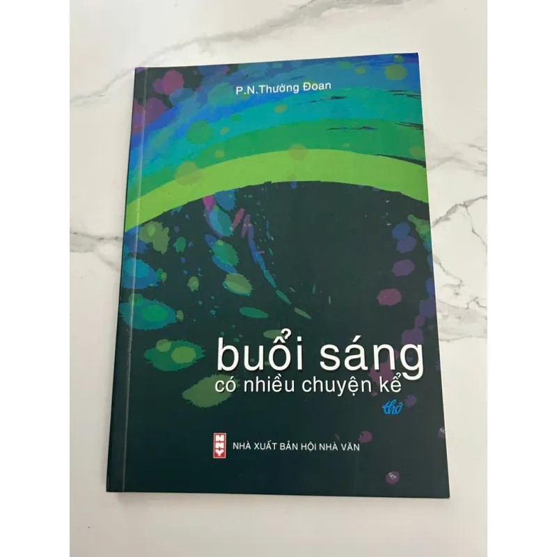 Buổi sáng có nhiều chuyện kể (Thơ) - P.N. Thường Đoàn 602245